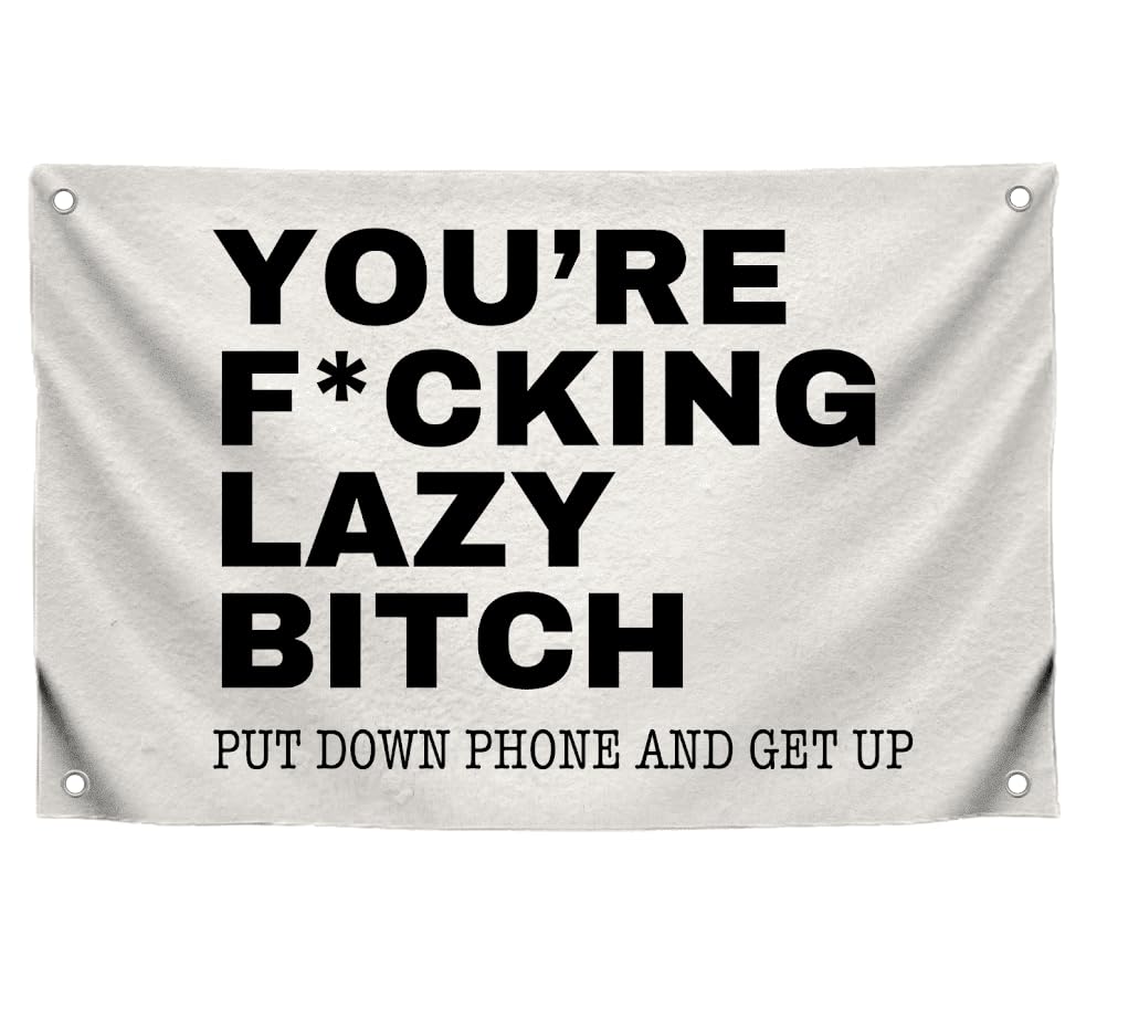 3x5 Feet Quoted Polyester Flag "You're F*cking Lazy Bitch" with Four Brass Grommets - Motivational Positive Quotes for Gym - Funny Quote Wall Decoration for Home or Office - Tapestry Quoted Banner