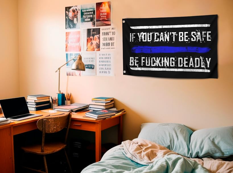 3x5 Feet Quote Polyester Flag with Thin Blue Line "If You Cant Be Safe Be F*cking Deadly" with 2 Grommets - Home Gym Single Sided Flag Decoration - Motivational Wall Banner for Office or Livingroom