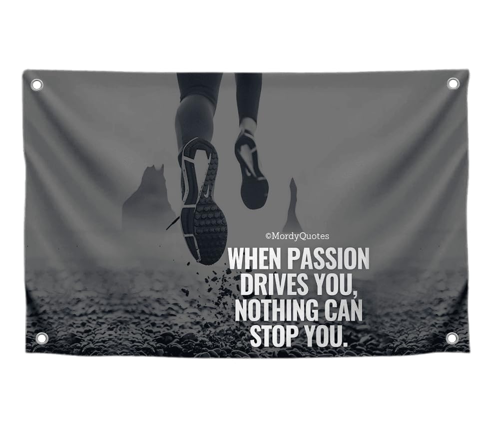 3x5 Feet Motivational Quote Polyester Flag "When Passion Drives You, Nothing Can Stop You" with Four Brass Grommets - Inspirational Office or Gym Wall Decoration Flag - Motivation Poster for Every Day