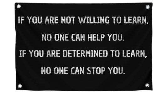 3x5 Ft Motivational Wall Polyester Single Sided Flag If You Are Not Willing To Learn No One Can Help You with 4 Grommets - Positive Sayings for Wall Decor - Inspirational Quotes Entrepreneur Wall Art