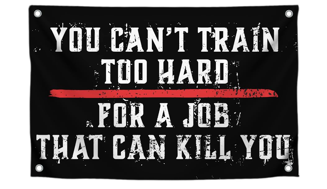 3x5 Ft Motivation Quote Polyester Flag with Thin Red Line You Can’t Train Too Hard for Job That Can Kill You with 4 Grommets - Motiv Fire Station Single Sided Flag - Improvement Wall Decor for Gym