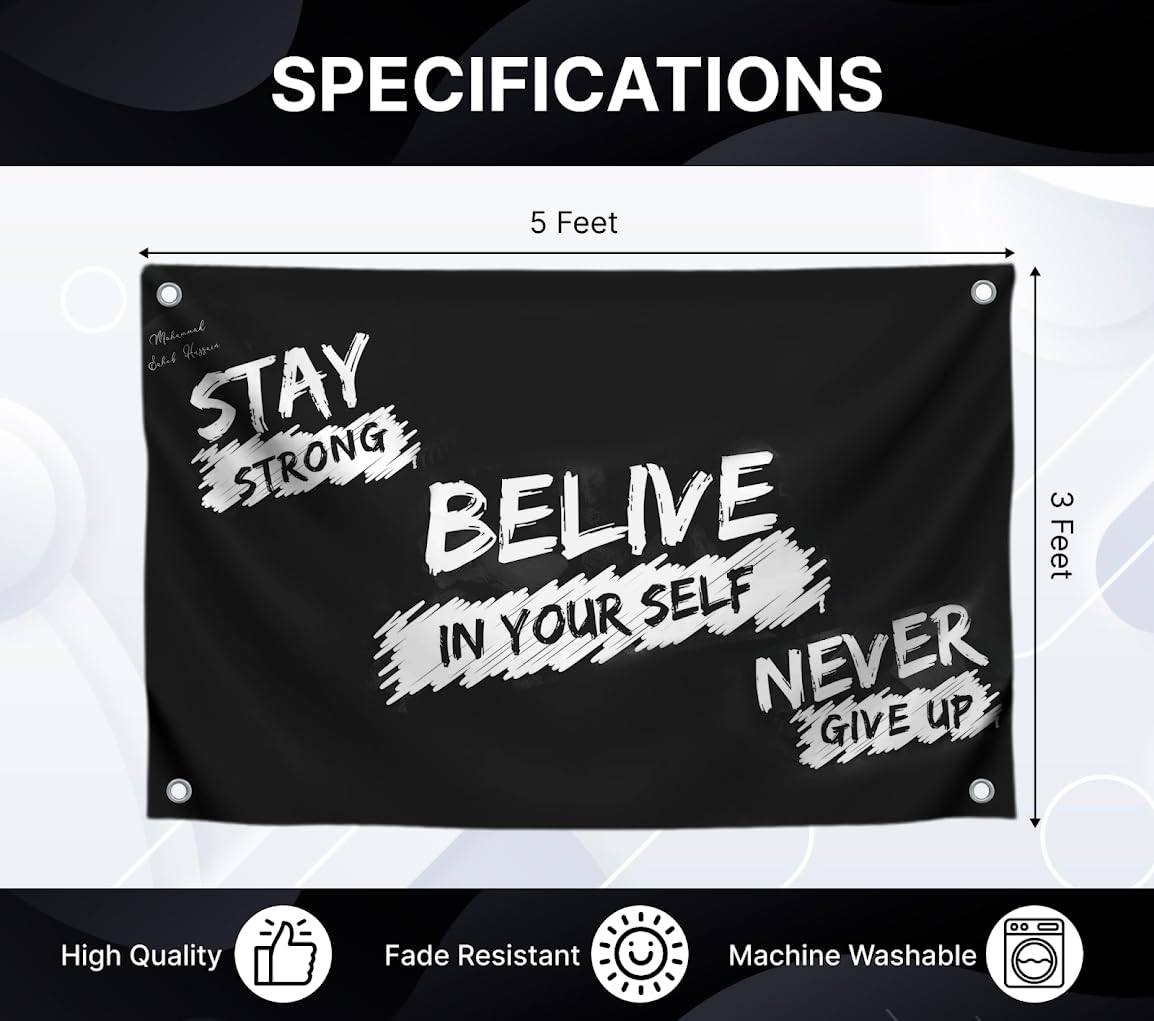 3x5 Feet Inspirational Quoted Polyester Flag "Stay Strong Belive In Your Self Never Give Up" with Four Brass Grommets - Motivational Wall Art for Bedroom Decoration - Gym Masculine Wall Decor for Men