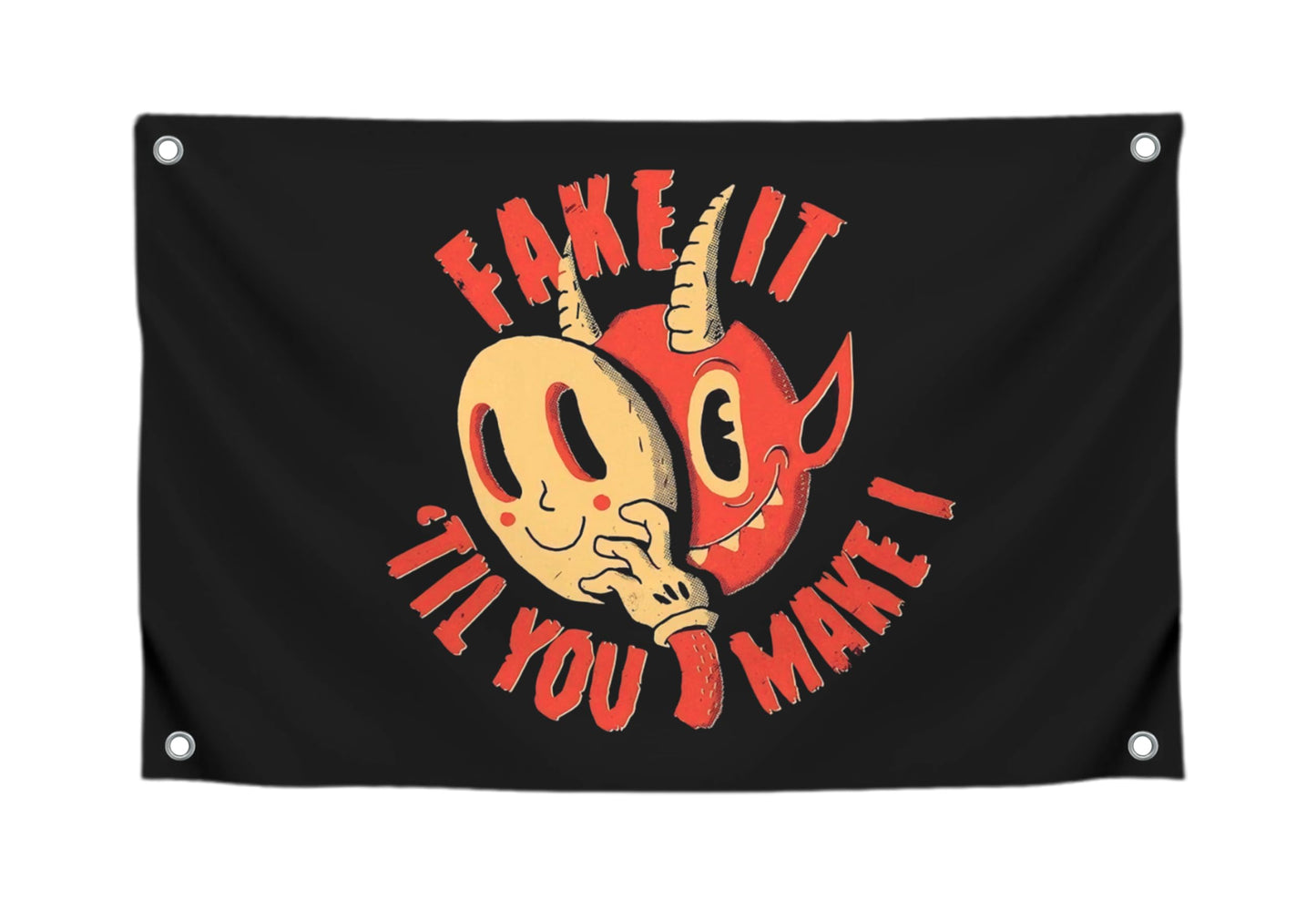 3x5 Feet Funny Quoted Flag "Fake It Til You Make It" with 4 Brass Grommets - Black Polyester Banner with the Image of a Bizarre Mask - Funny Meme Wall Decorations - Quote Flag for Outdoor or Indoor