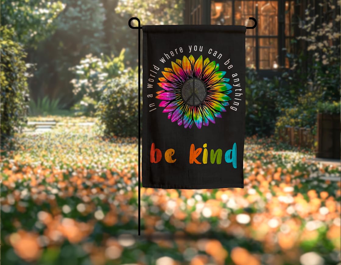 12x18 Inches In A World Where You Can Be Anything Be Kind Garden Polyester Flag - Double Sided Peace Outdoor Floral Mini Yard Flag - House Flags Farmhouse Sign For Home Garden Yard Decoration