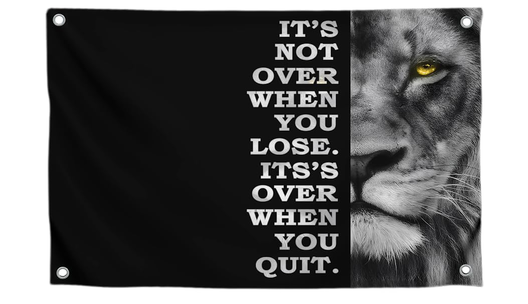3x5 Feet Motivational Lion Wall Art with Four Brass Grommets - Cool Motivational Inspirational Poster for Men and Woomen - Quote Flags Its Not Over When You Lose. Its Over When You Quit