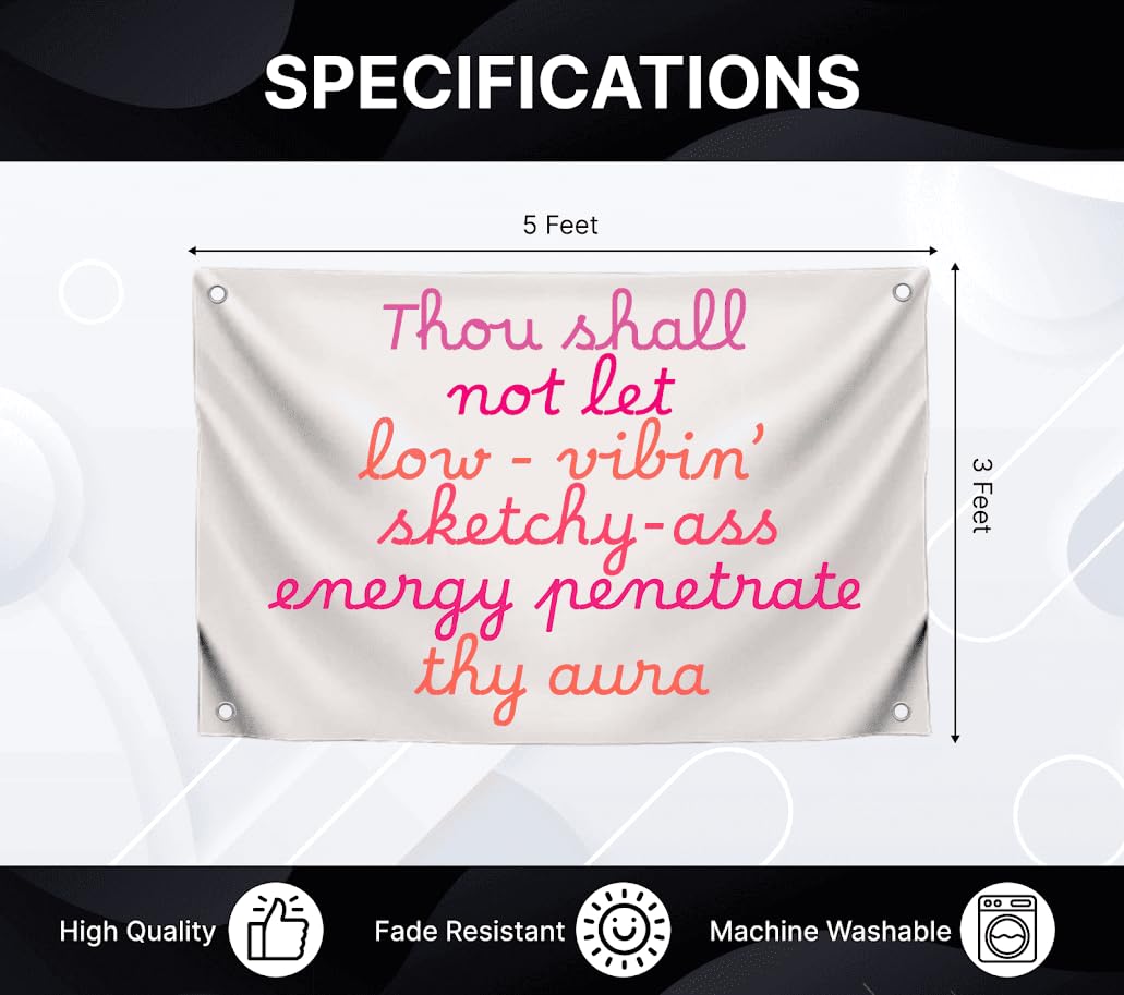 3x5 Ft Motivational Quote Wall Polyester Flag Thou Shall Not Eat Low-Vibin Sketchy-Ass Energy Penetrate Thy Aura with Four Grommets - Home or Office Wall Decor for Women - Positive Single Sided Banner