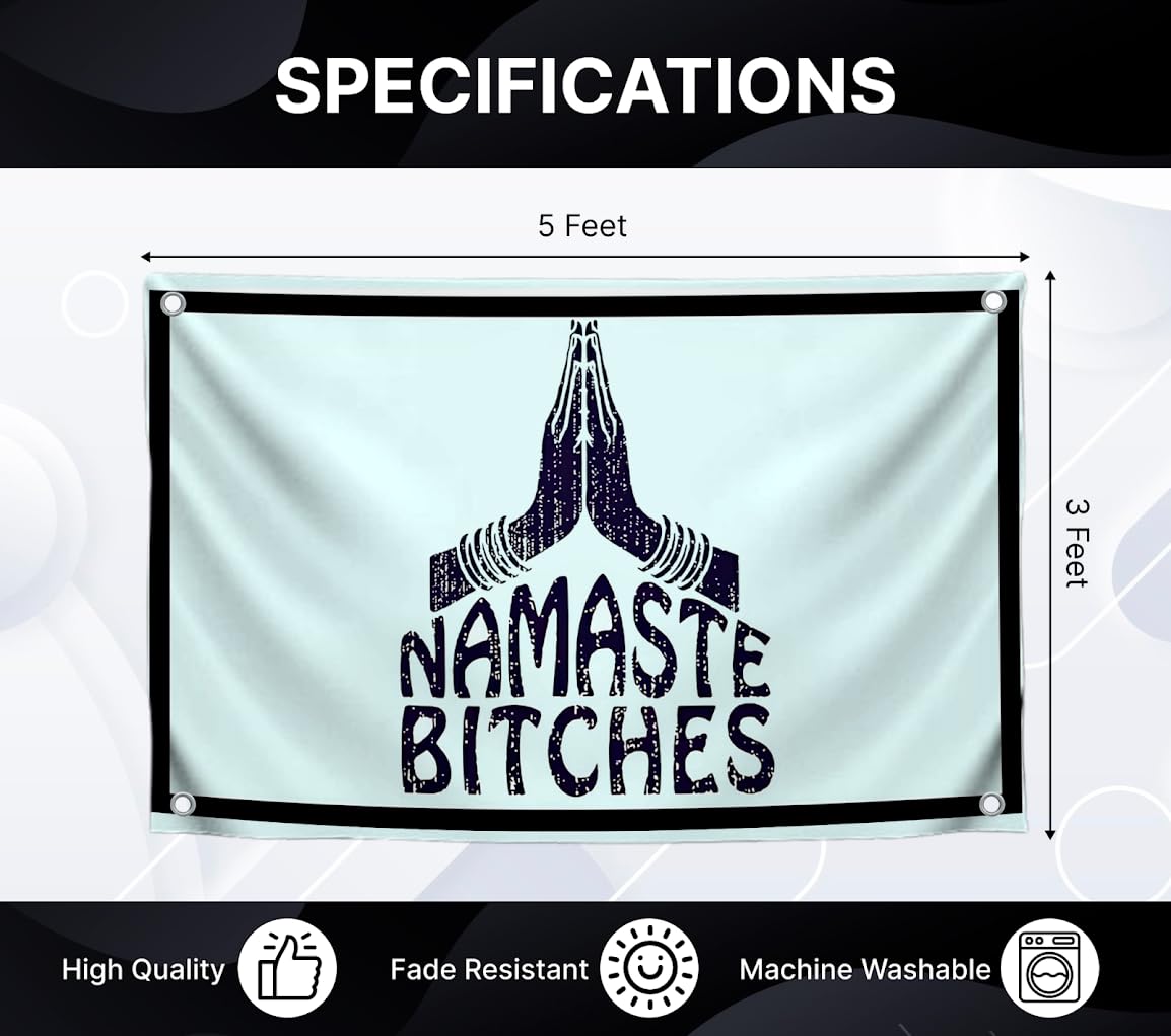 3x5 Feet Humorous Quote Flag "Namaste Bitches" with Four Brass Grommets - Handwritten Decorative Drawn Symbols Yard Outdoor - Decadence Banner for Patio Lawn or Home Decoration
