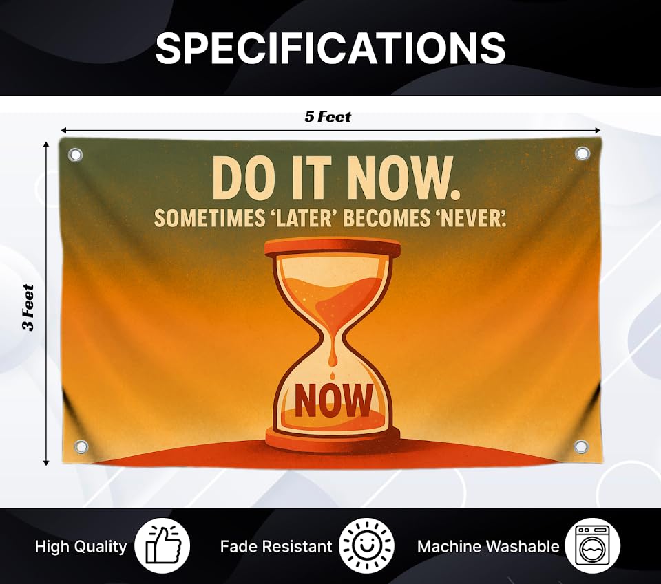 3x5 Ft Flag Motivational with Hourglass Quote "Do It Now Sometimes Later Becomes Never" with 4 Brass Grommets - Single Sided Cool Poster for Gym and College Dorm - Polyester Wall Tapestry for Office