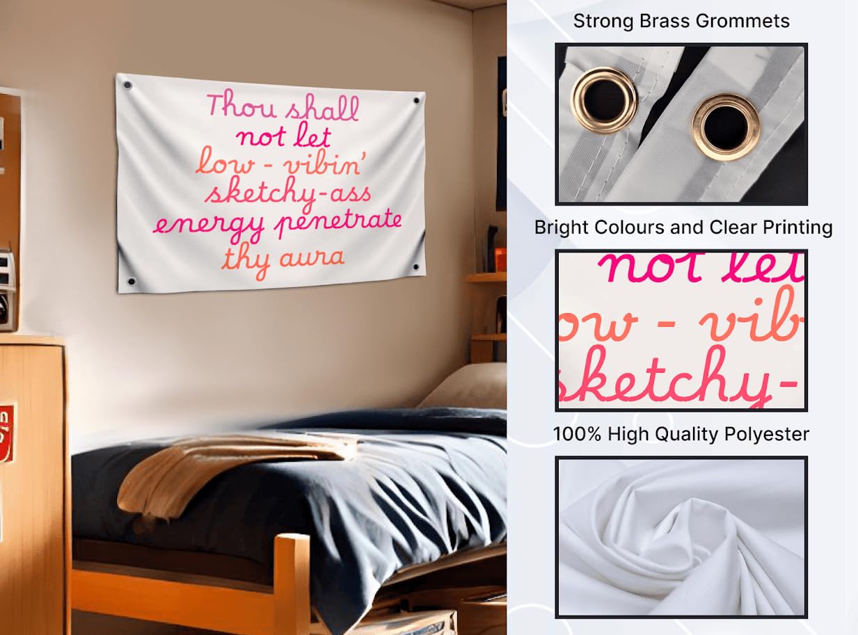 3x5 Ft Motivational Quote Wall Polyester Flag Thou Shall Not Eat Low-Vibin Sketchy-Ass Energy Penetrate Thy Aura with Four Grommets - Home or Office Wall Decor for Women - Positive Single Sided Banner