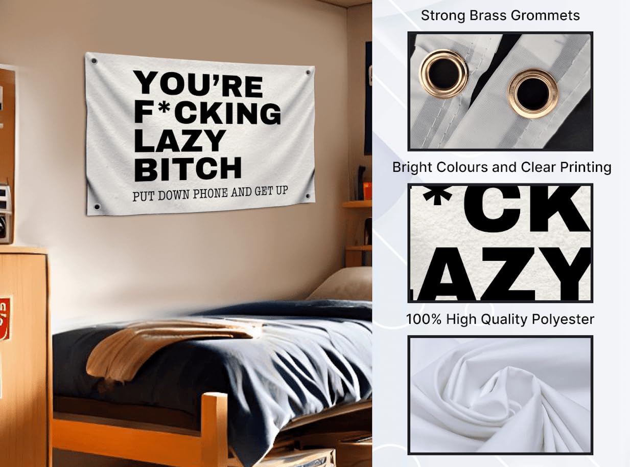 3x5 Feet Quoted Polyester Flag "You're F*cking Lazy Bitch" with Four Brass Grommets - Motivational Positive Quotes for Gym - Funny Quote Wall Decoration for Home or Office - Tapestry Quoted Banner