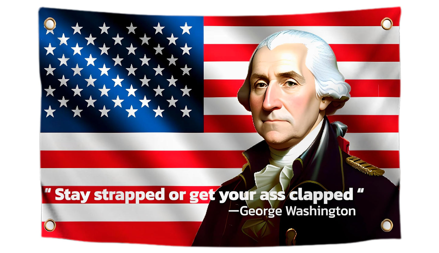 3x5 Feet Washington Stay Strapped or Get Clapped Polyester Flag with 4 Brass Grommets - Cool Funny Single Sided Flags For Room Guys Quote Meme Flags Banner - Wall Flag Pop Art Home Decoration