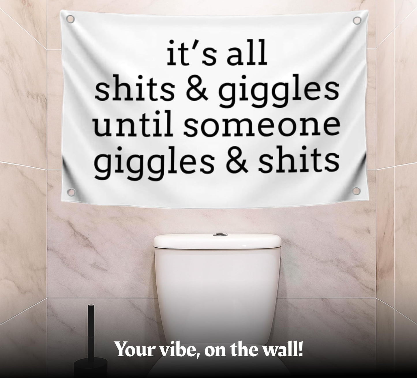 3x5 Ft Quote Polyester Flag "It’s All Shits and Giggles Until Someone Giggles and Shits" with Four Brass Grommets - Humorous Decoration Single Sided Banner for Bath - Flag Makes a Great or Gag Gift