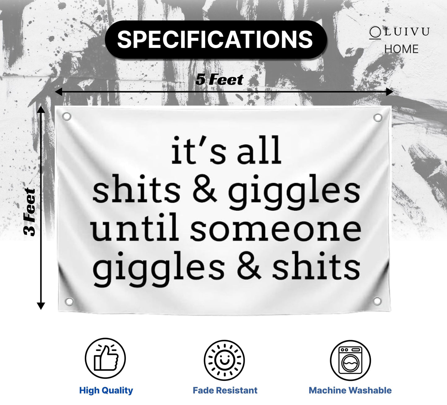 3x5 Ft Quote Polyester Flag "It’s All Shits and Giggles Until Someone Giggles and Shits" with Four Brass Grommets - Humorous Decoration Single Sided Banner for Bath - Flag Makes a Great or Gag Gift