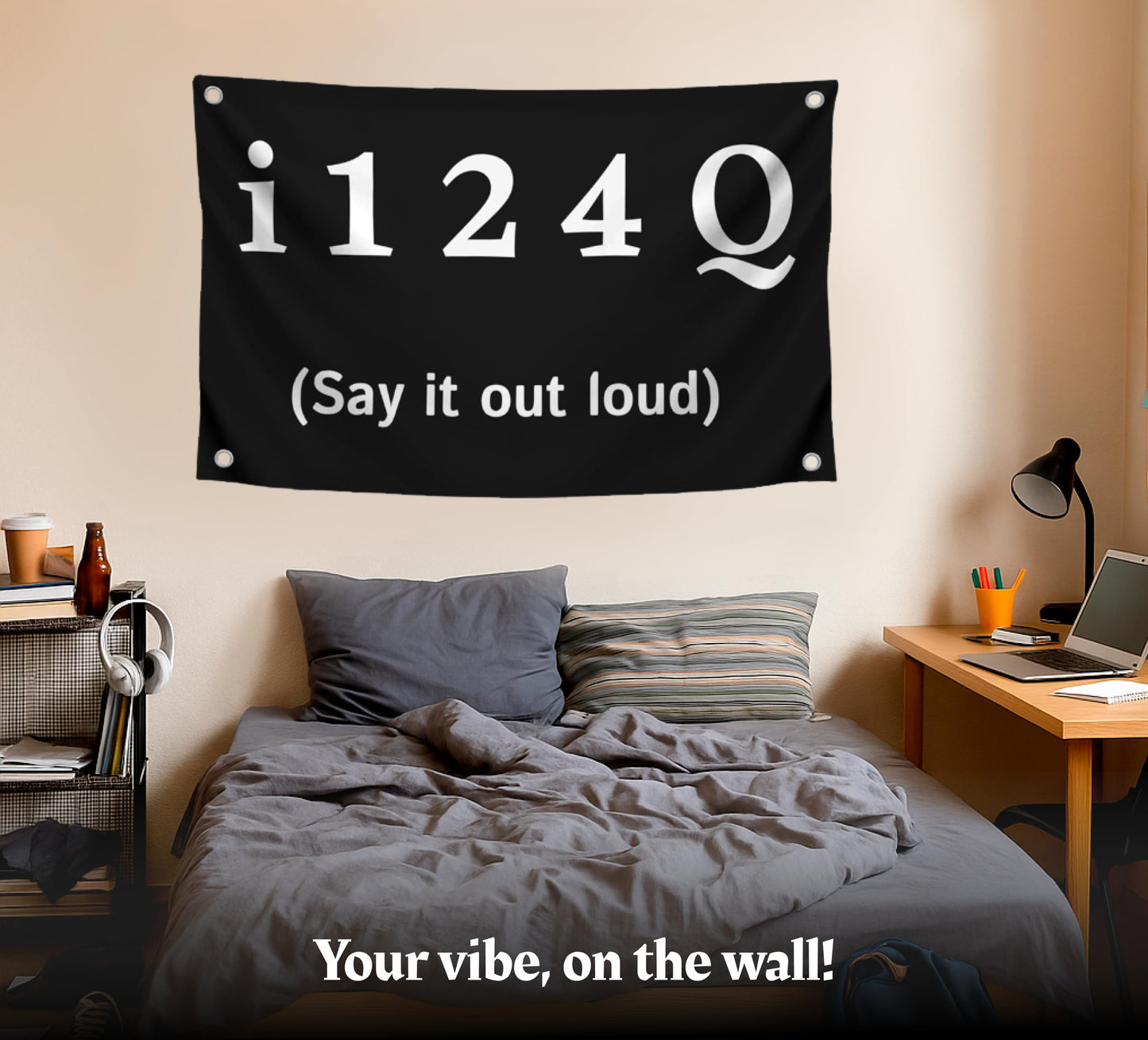 3x5 Feet Tapestrys Single Sided Flags "I124Q Say It Out Lound" with 4 Grommets - Flags for Bedroom Teen Guys Boys or Tapestries for College Dorm Room Meme Banners - Tapestrys Polyester Cool Wall Flag