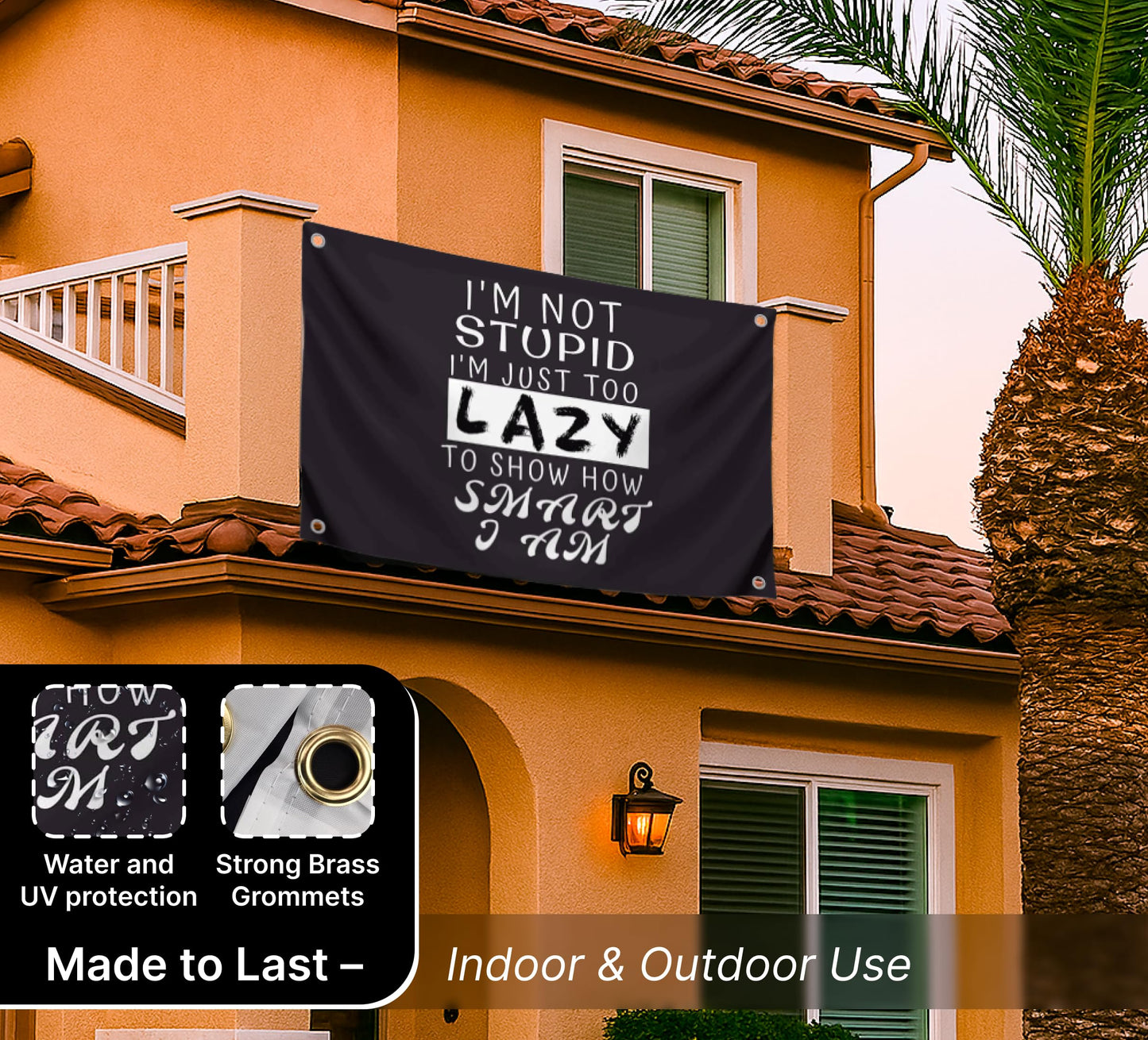 3x5 Feet Funny Quoted Polyester Flag I'm Not Stupid I'm Just Too Lazy To Show How Smart I Am with Four Brass Grommets - Funny Man Cave Wall Flag Decoration for College Dorm Room - Tapestry Party Decor