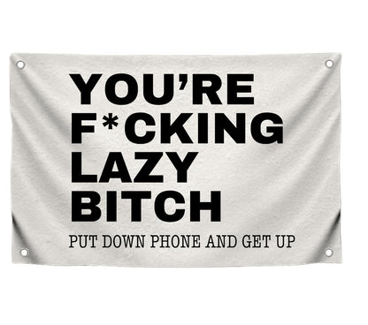 3x5 Feet Quoted Polyester Flag "You're F*cking Lazy Bitch" with Four Brass Grommets - Motivational Positive Quotes for Gym - Funny Quote Wall Decoration for Home or Office - Tapestry Quoted Banner