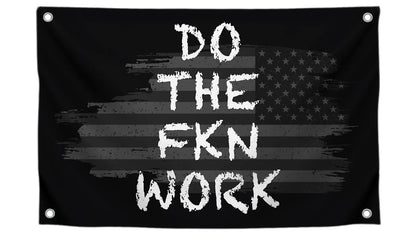 3x5 Ft American Motivation Polyester Flag "Do The FKN Work" with 4 Brass Grommets - Motivational Entrepreneur Single Sided Banner for Office - Improvement Wall Decor for Home - Home Gym Flag Decoration