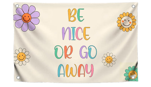 3x5 Ft Funny Trendy Wall Polyester Flag "Be Nice or Go Away" with 4 Grommets - Cute Fun Small Home Office Decor for Women - Banner Room Decor Aesthetic - Vintage Retro Wall Single Sided Flag