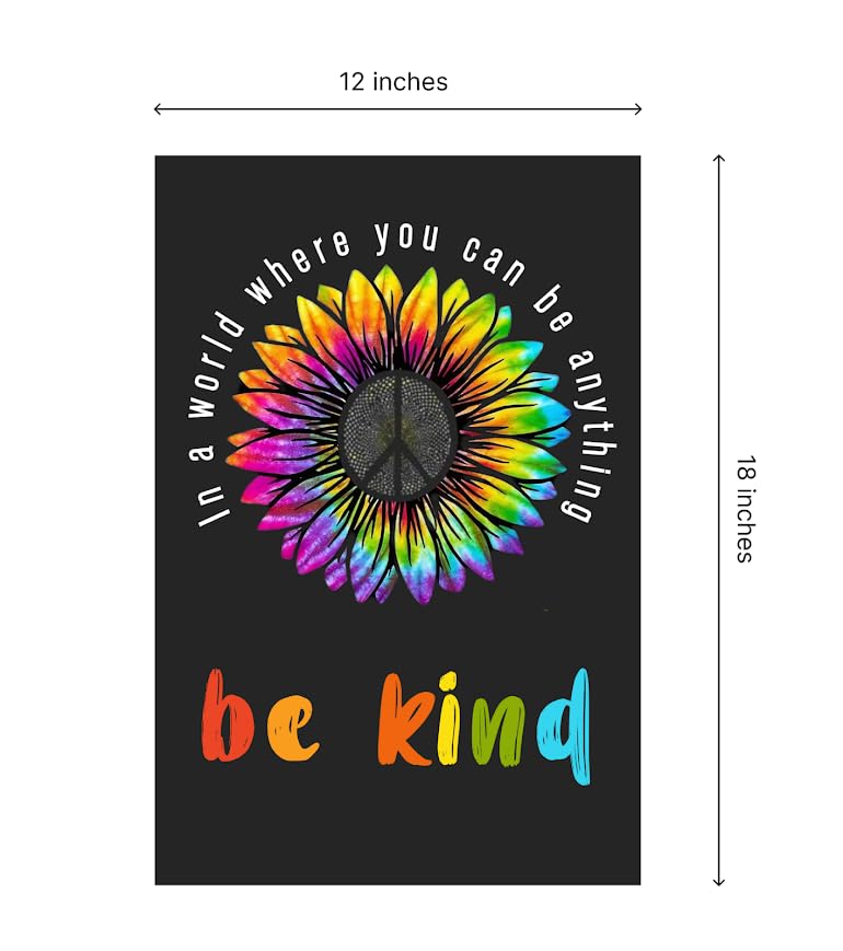 12x18 Inches In A World Where You Can Be Anything Be Kind Garden Polyester Flag - Double Sided Peace Outdoor Floral Mini Yard Flag - House Flags Farmhouse Sign For Home Garden Yard Decoration