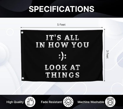 3x5 Feet Inspirational Positive Quotes "It’s All In How You Look At Things" Wall Flags - Motivational Entrepreneur Poster Prints - Wall Flag for Indoor and Outdoor - Improvement Wall Decor for Home