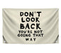 3x5 Feet Quoted Flag "Don't Look Back You're Not Going That Way" with Four Brass Grommets - Home or Office Wall Decoration for Women - Motivational Quote Flag for Wall Decoration