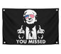 3x5 Feet American Polyester Flag "You Missed" with Four Brass Grommets - Republican Political Rebel Flags Outdoor or Man Cave Banner - Tapestry Donald Wall Decoration for Room - US Americans Banner