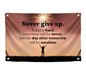 3x5 Feet Inspirational Quoted Polyester Flag Never Give Up with Four Brass Grommets - Inspirational Cool Poster for Room - Single Sided Quote Wall Flag Decoration - Motivational Positive Quotes