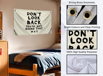 3x5 Feet Quoted Flag "Don't Look Back You're Not Going That Way" with Four Brass Grommets - Home or Office Wall Decoration for Women - Motivational Quote Flag for Wall Decoration