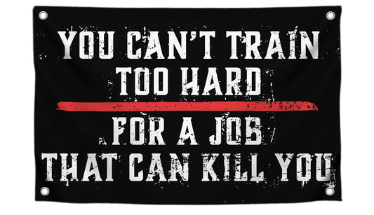 3x5 Ft Motivation Quote Polyester Flag with Thin Red Line You Can’t Train Too Hard for Job That Can Kill You with 4 Grommets - Motiv Fire Station Single Sided Flag - Improvement Wall Decor for Gym