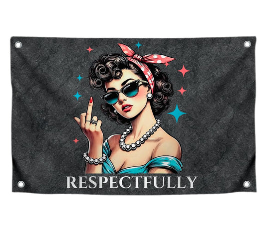 3х5 Ft Humorous Polyester Flag Respectfully with Four Brass Grommets - Poster for Confidence and Goal Oriented People - Good Solution for Home Interior - Creative Banners for your Premises and Offices