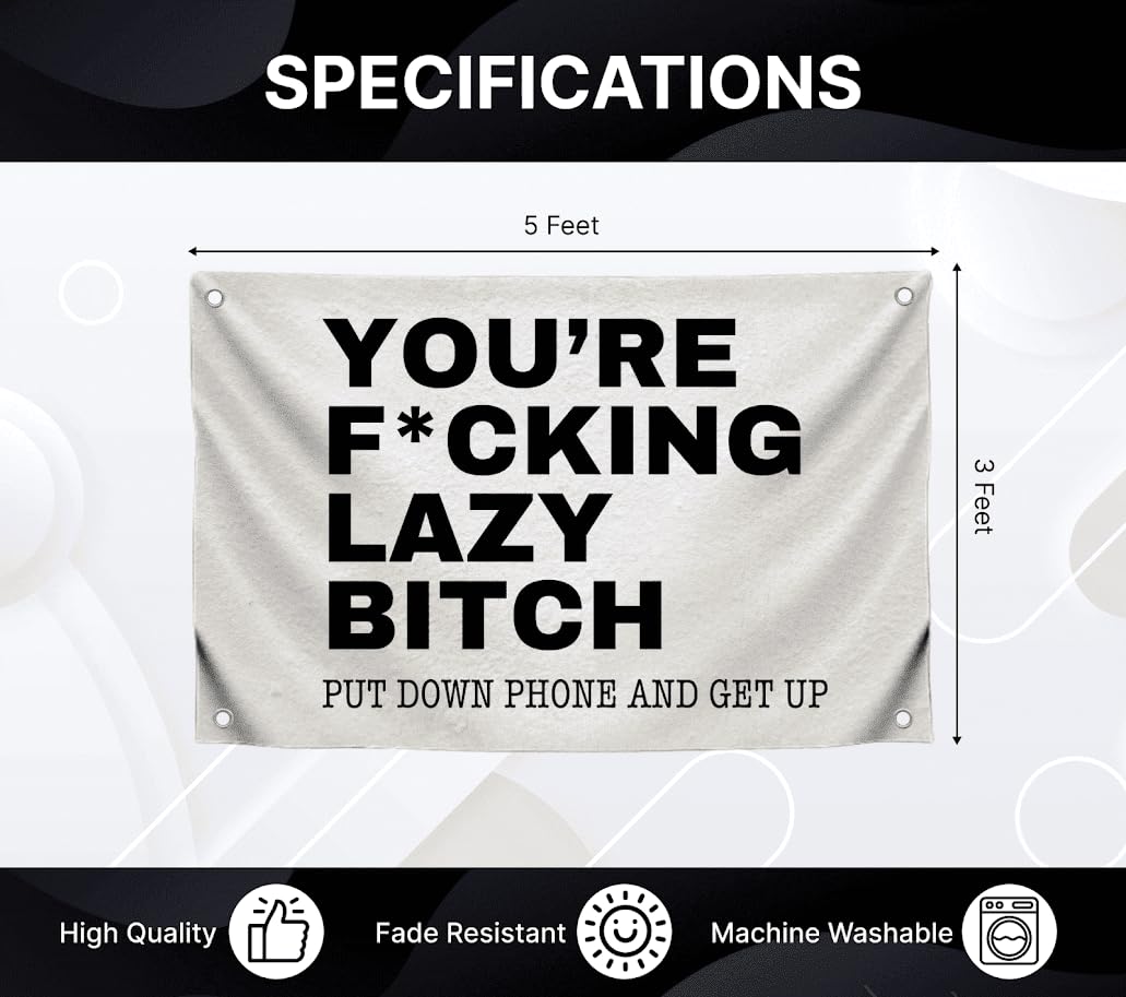 3x5 Feet Quoted Polyester Flag "You're F*cking Lazy Bitch" with Four Brass Grommets - Motivational Positive Quotes for Gym - Funny Quote Wall Decoration for Home or Office - Tapestry Quoted Banner