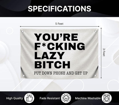 3x5 Feet Quoted Polyester Flag "You're F*cking Lazy Bitch" with Four Brass Grommets - Motivational Positive Quotes for Gym - Funny Quote Wall Decoration for Home or Office - Tapestry Quoted Banner