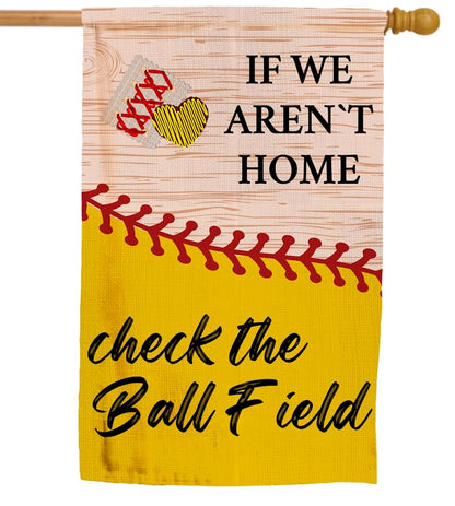 12x18 Inches If We Aren't Here Check The Ball Field Polyester Flags - Baseball Sport Garden Flag - Outdoor or Indoor Farmhouse Decorations Double Sided Printing - Funny Gift for Baseball Lovers