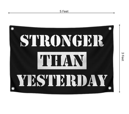 3x5 Feet Stronger Than Yesterday Flags with 4 Brass Grommets - Motivational Fitness Inspirational Flag for Home or Gym - Stay Motivated with Cool Motivation Banner - Wall Office Poster Decor