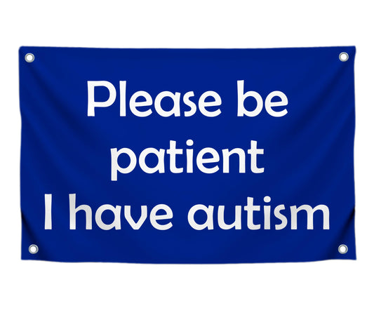 3x5 Feet Please Be Patient I Have Autism Flag with 4 Brass Grommets - Motivational Fitness Inspirational Flags for Room Guys - Cool Flag for Home Gym Wall Decor Outdoor or Indoor Banner