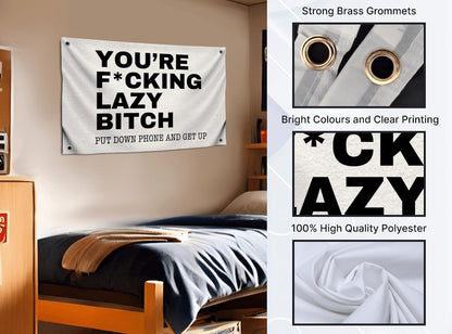 3x5 Feet Quoted Polyester Flag "You're F*cking Lazy Bitch" with Four Brass Grommets - Motivational Positive Quotes for Gym - Funny Quote Wall Decoration for Home or Office - Tapestry Quoted Banner