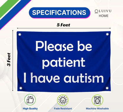 3x5 Feet Please Be Patient I Have Autism Flag with 4 Brass Grommets - Motivational Fitness Inspirational Flags for Room Guys - Cool Flag for Home Gym Wall Decor Outdoor or Indoor Banner