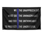 3x5 Ft Thin Blue Line on Motivation Single Sided Polyester Flag "We The Unappreciated Must Do The Unimaginable And See The Unthinkable To Protect The Ungrateful" with 2 Grommets for Wall Home Decor