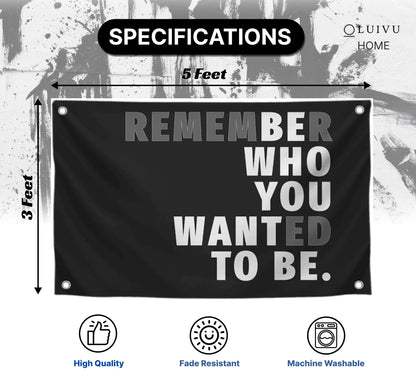 3x5 Feet Black Quoted Polyester Flag Remember Who You Wanted To Be with Four Brass Grommets - Be Who You Want To Be Quote Wall Banner - Black Posters for Man Cave - Motivational Wall Art for Bedroom