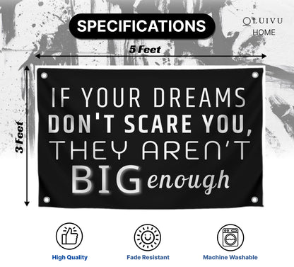 3x5 Ft Single Sided Motivational Quote Black Polyester Flag If Your Dreams Don't Scare You, They Aren't Big Enought with Four Grommets - Inspirational Sports Banner Wall Decor Positive Sayings