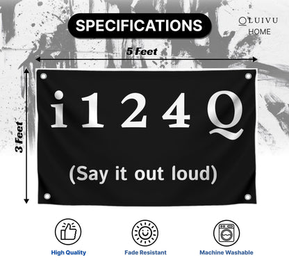 3x5 Feet Tapestrys Single Sided Flags "I124Q Say It Out Lound" with 4 Grommets - Flags for Bedroom Teen Guys Boys or Tapestries for College Dorm Room Meme Banners - Tapestrys Polyester Cool Wall Flag