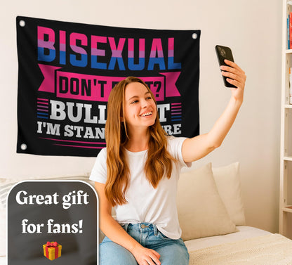 3x5 Feet LGBT Quote Polyester Flag "Bisexual Don't Exist? Bullshit I'm Standing Here" with Four Brass Grommets - Bisexual Banner Tapestry - Single Sided Funny Wall Flags for Decoration College Dorm
