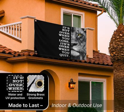 3x5 Feet Motivational Lion Wall Art with Four Brass Grommets - Cool Motivational Inspirational Poster for Men and Woomen - Quote Flags Its Not Over When You Lose. Its Over When You Quit